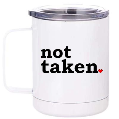 Valentine's Day Relationship Status Not Taken. Single Heart 12 oz Stainless Steel Tumbler Cup