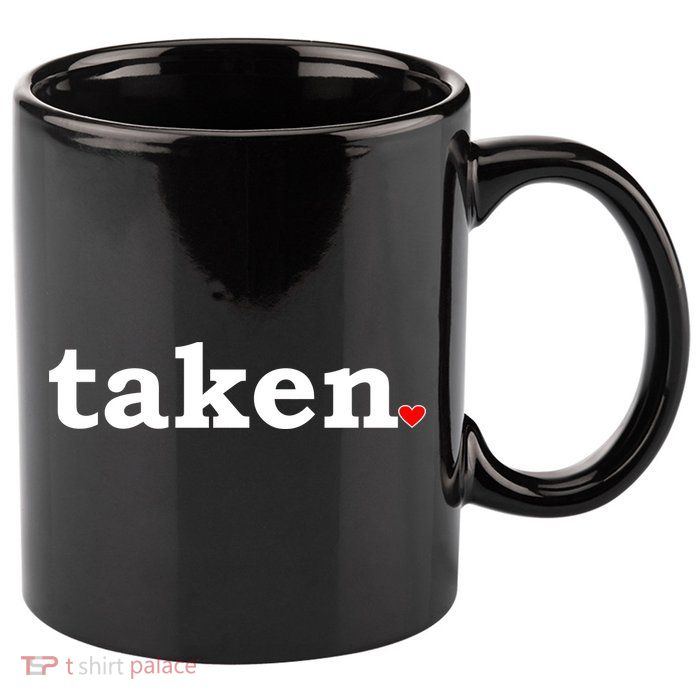 Valentine's Day Relationship Status Taken. Heart 11oz C Handle Ceramic Mug