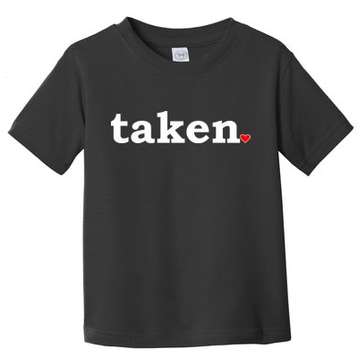 Valentine's Day Relationship Status Taken. Heart Toddler T-Shirt