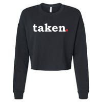 Valentine's Day Relationship Status Taken. Heart Cropped Pullover Crew
