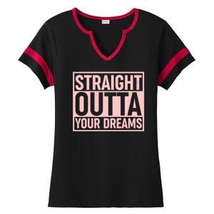 Valentine's Day Straight Outta Your Dreams meme Ladies Halftime Notch Neck Tee