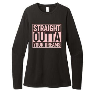 Valentine's Day Straight Outta Your Dreams meme Womens CVC Long Sleeve Shirt