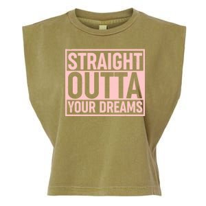 Valentine's Day Straight Outta Your Dreams meme Garment-Dyed Women's Muscle Tee