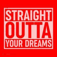 Valentine's Day Straight Outta Your Dreams meme T-Shirt
