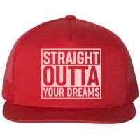 Valentine's Day Straight Outta Your Dreams meme Flat Bill Trucker Hat