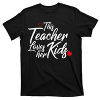 Valentine's Day This Teacher Loves Her Kids T-Shirt