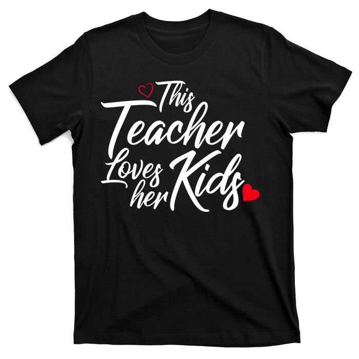 Valentine's Day This Teacher Loves Her Kids T-Shirt