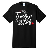 Valentine's Day This Teacher Loves Her Kids Tall T-Shirt