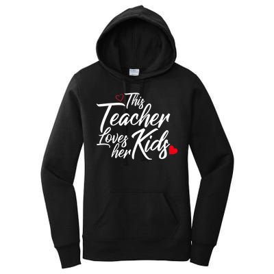 Valentine's Day This Teacher Loves Her Kids Women's Pullover Hoodie