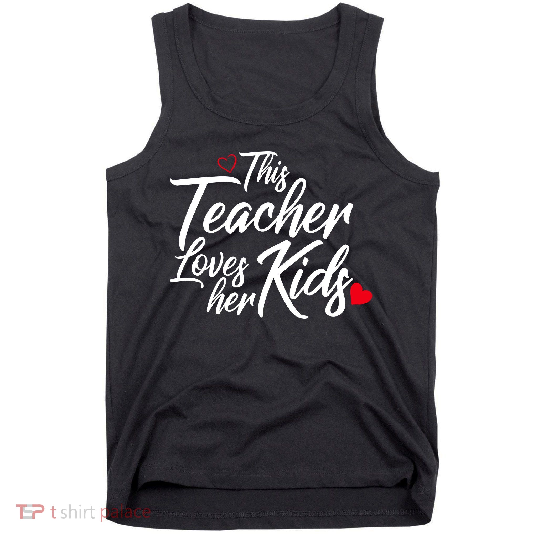 Valentine's Day This Teacher Loves Her Kids Tank Top