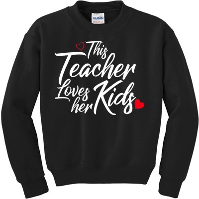 Valentine's Day This Teacher Loves Her Kids Kids Sweatshirt