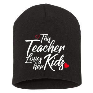 Valentine's Day This Teacher Loves Her Kids Short Acrylic Beanie