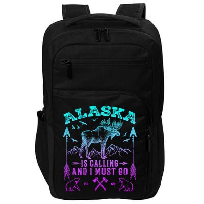 Vintage Alaskan Moose Alaska Is Calling And I Must Go Cool Gift Impact Tech Backpack
