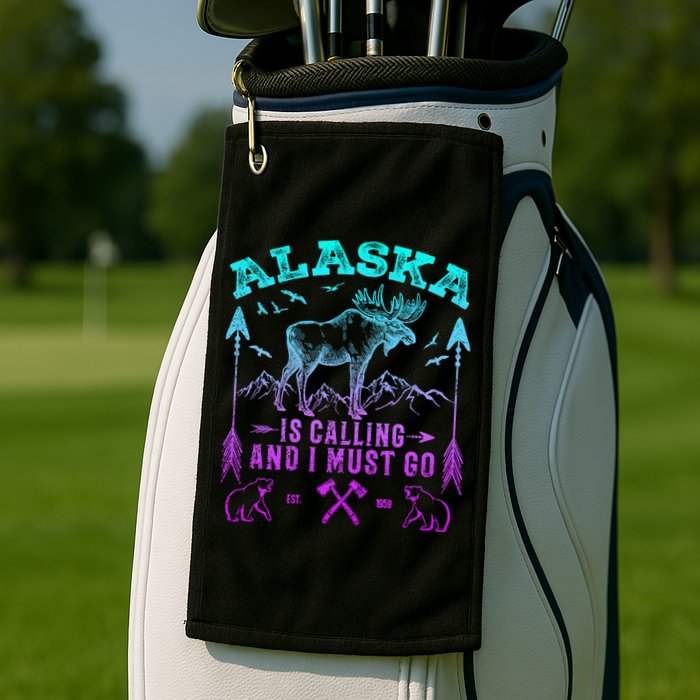 Vintage Alaskan Moose Alaska Is Calling And I Must Go Cool Gift Golf Towel