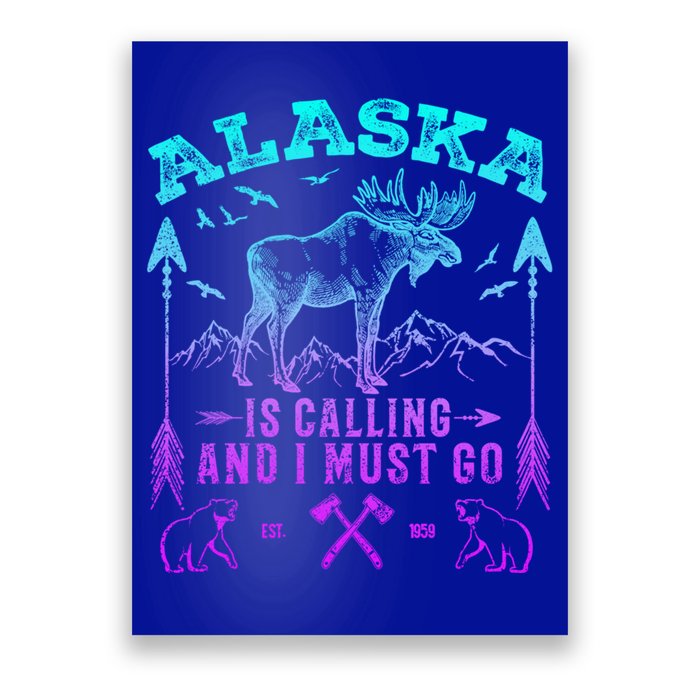 Vintage Alaskan Moose Alaska Is Calling And I Must Go Cool Gift Poster