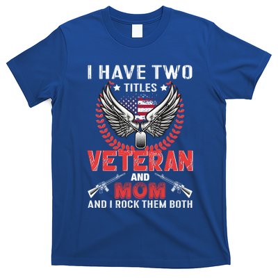 Veteran And Mom Gift T-Shirt