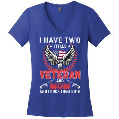 Veteran And Mom Gift Women's V-Neck T-Shirt