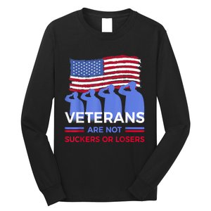 Veterans Are Not Suckers Or Losers Long Sleeve Shirt