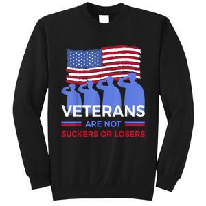 Veterans Are Not Suckers Or Losers Sweatshirt