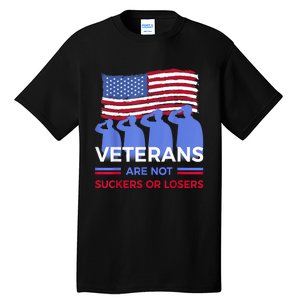 Veterans Are Not Suckers Or Losers Tall T-Shirt