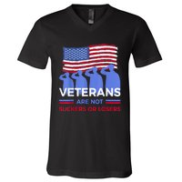 Veterans Are Not Suckers Or Losers V-Neck T-Shirt