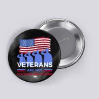 Veterans Are Not Suckers Or Losers Button