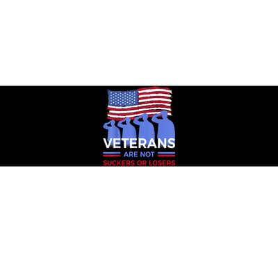 Veterans Are Not Suckers Or Losers Bumper Sticker