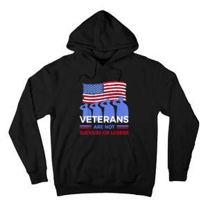 Veterans Are Not Suckers Or Losers Tall Hoodie