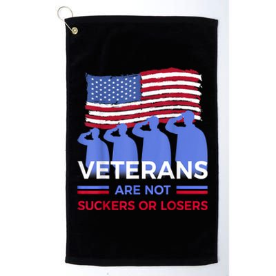 Veterans Are Not Suckers Or Losers Platinum Collection Golf Towel