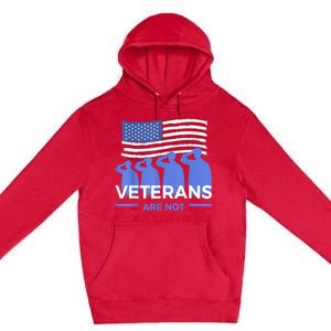 Veterans Are Not Suckers Or Losers Premium Pullover Hoodie