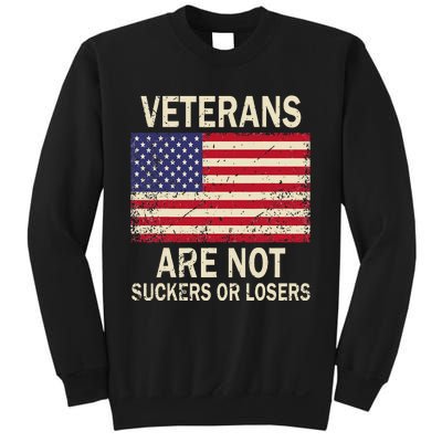 Veterans Are Not Suckers Or Losers Sweatshirt