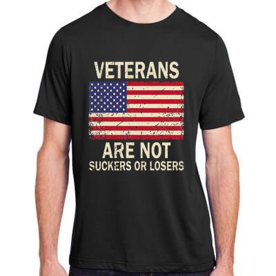 Veterans Are Not Suckers Or Losers Adult ChromaSoft Performance T-Shirt