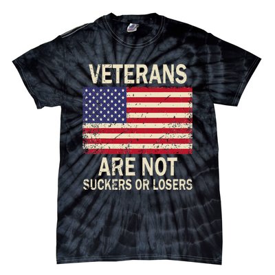 Veterans Are Not Suckers Or Losers Tie-Dye T-Shirt