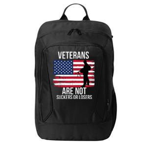 Veterans Are Not Suckers Or Losers Biden 2024 City Backpack