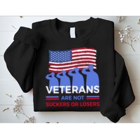 Veterans Are Not Suckers Or Losers Sweatshirt