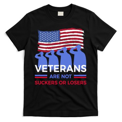 Veterans Are Not Suckers Or Losers T-Shirt