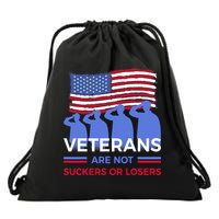Veterans Are Not Suckers Or Losers Drawstring Bag