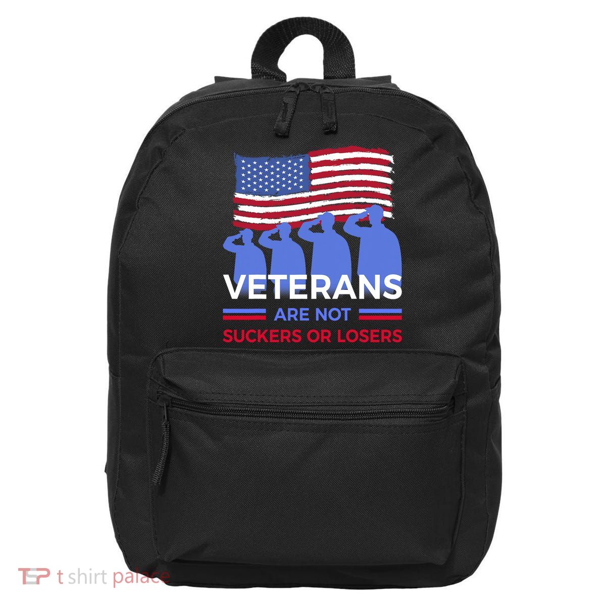 Veterans Are Not Suckers Or Losers 16 in Basic Backpack