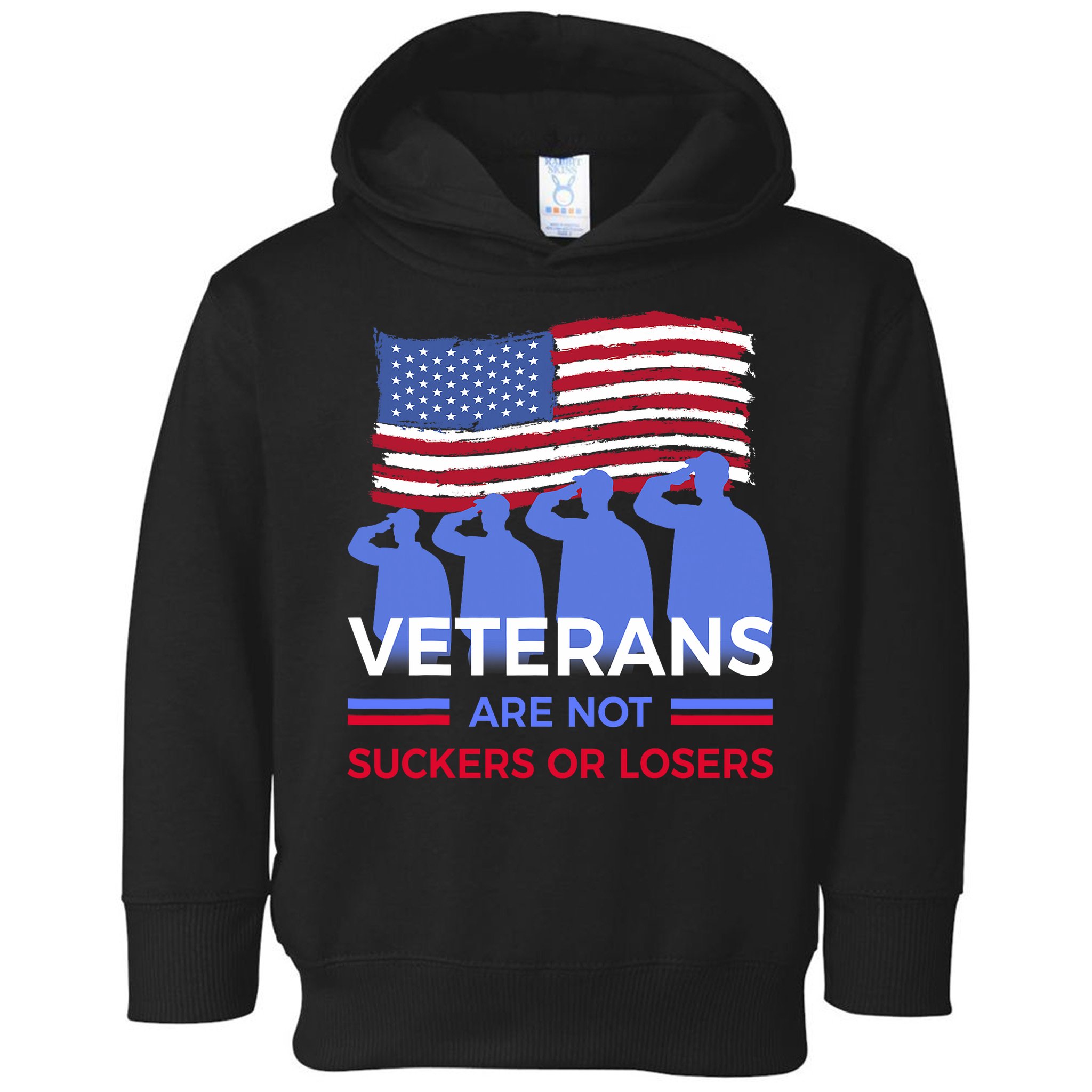 Veterans Are Not Suckers Or Losers Toddler Hoodie
