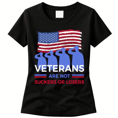 Veterans Are Not Suckers Or Losers Womens T-Shirt
