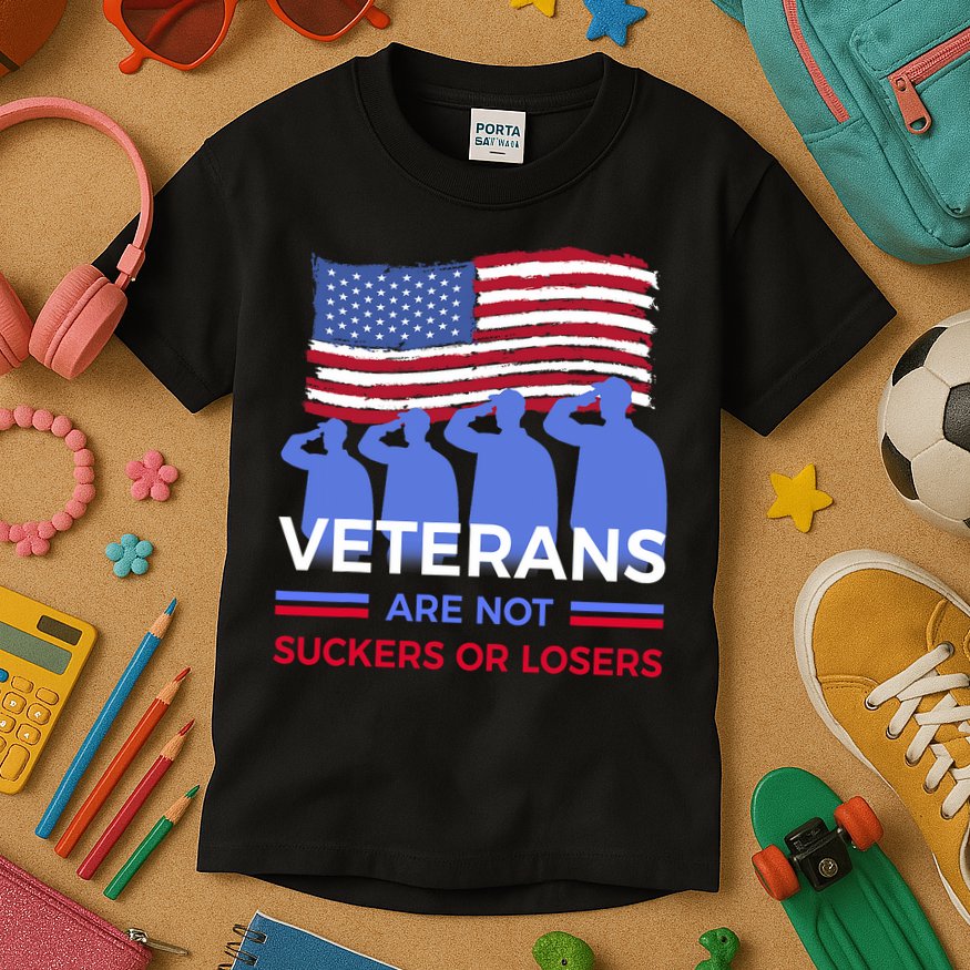 Veterans Are Not Suckers Or Losers Kids T-Shirt