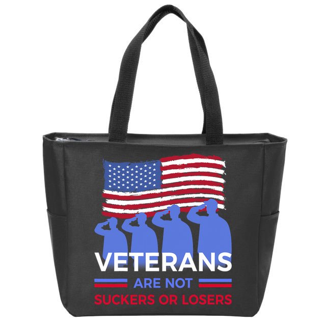 Veterans Are Not Suckers Or Losers Zip Tote Bag