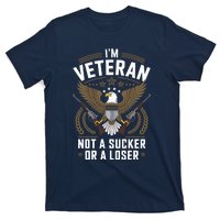 Veterans Are Not Suckers Or Losers T-Shirt