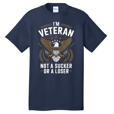 Veterans Are Not Suckers Or Losers Tall T-Shirt