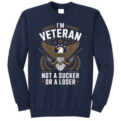 Veterans Are Not Suckers Or Losers Tall Sweatshirt