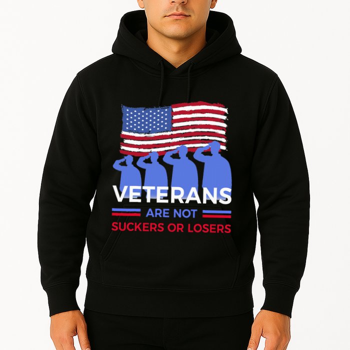 Veterans Are Not Suckers Or Losers Hoodie