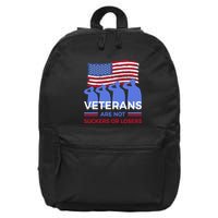 Veterans Are Not Suckers Or Losers 16 in Basic Backpack