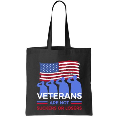 Veterans Are Not Suckers Or Losers Bag