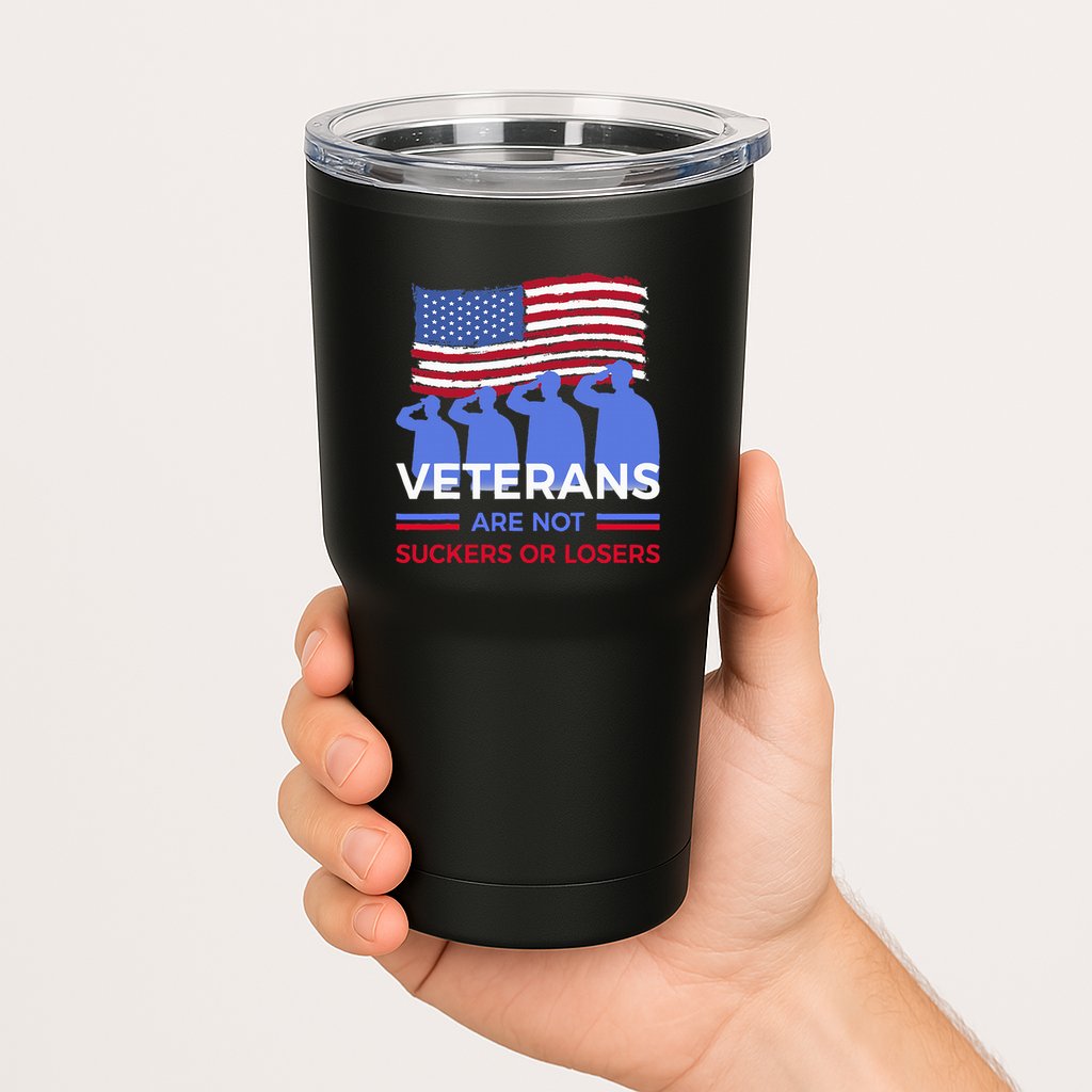 Veterans Are Not Suckers Or Losers Tumbler