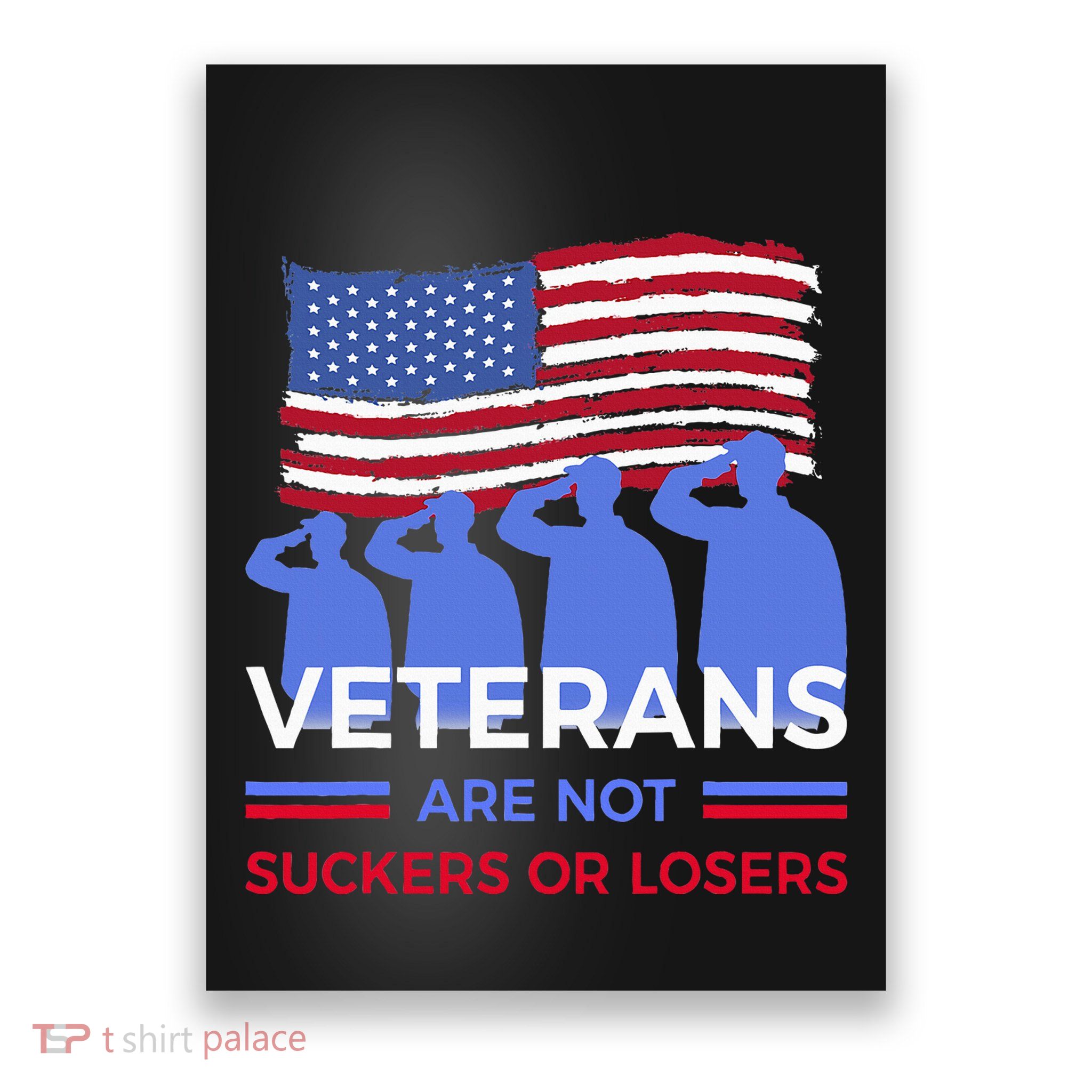 Veterans Are Not Suckers Or Losers Poster